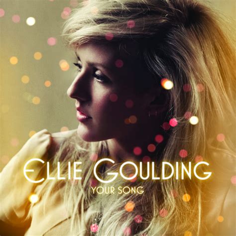 ellie goulding your song